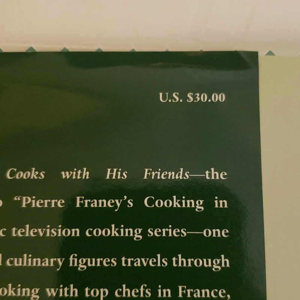 Pierre Franey Cooks with His Friends: With Recipes from Top Chefs 1997